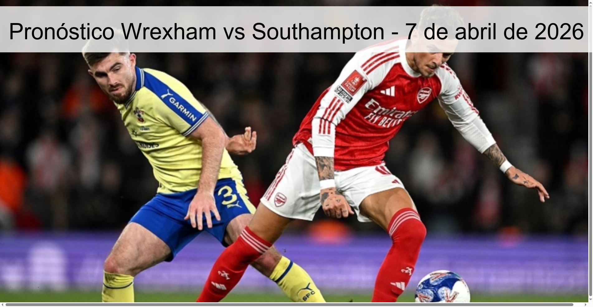 Pronóstico Wrexham vs Southampton - 7 de abril de 2026