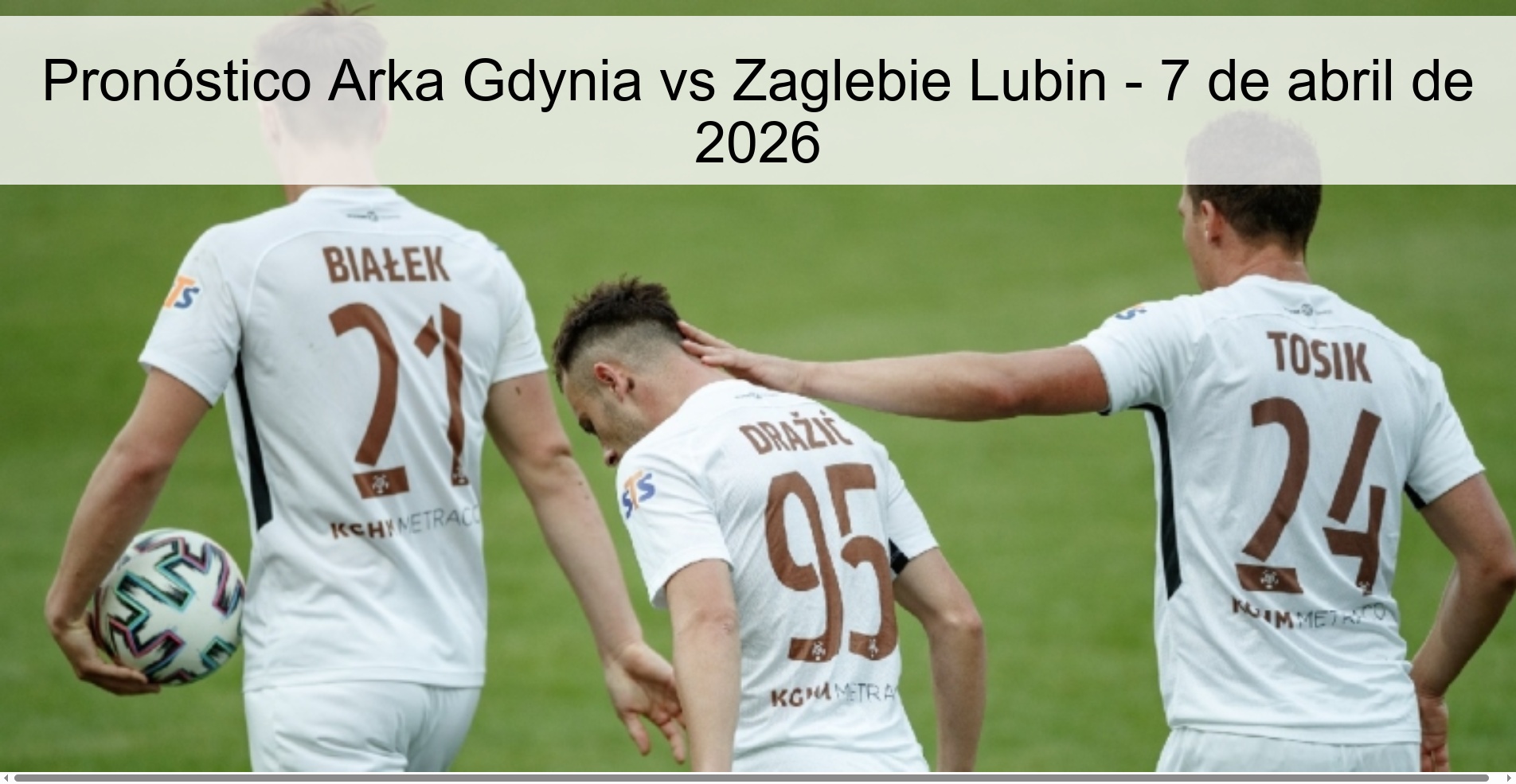 Arka Gdynia vs Zaglebie Lubin Prediction – April 7, 2026