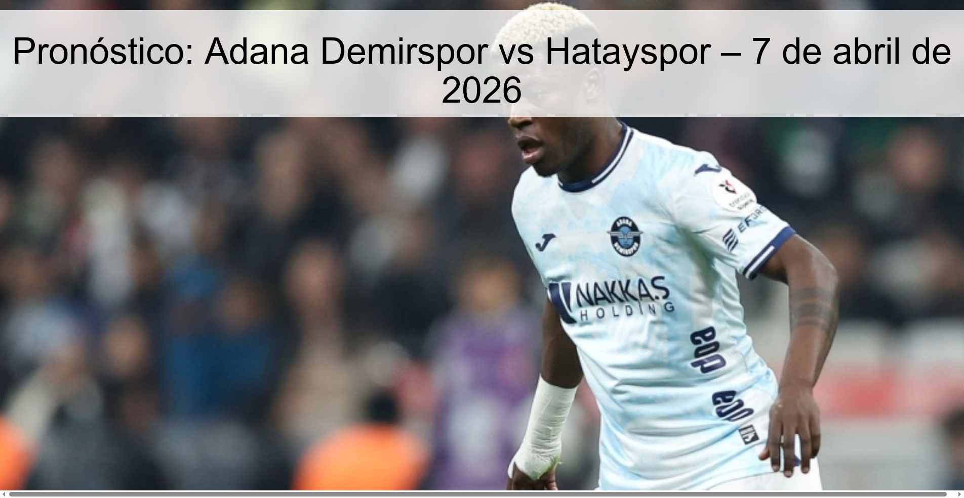 Prediction: Adana Demirspor vs Hatayspor – April 7, 2026