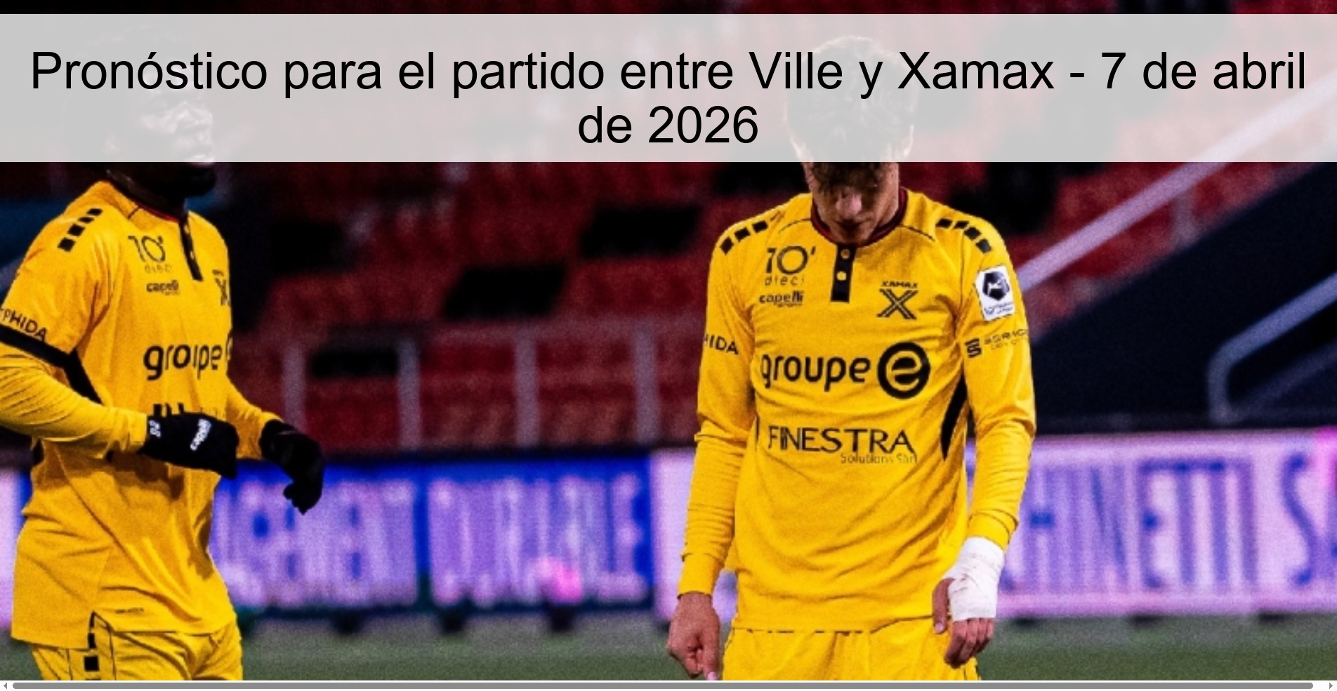 Prediction for the match between Ville and Xamax - April 7, 2026