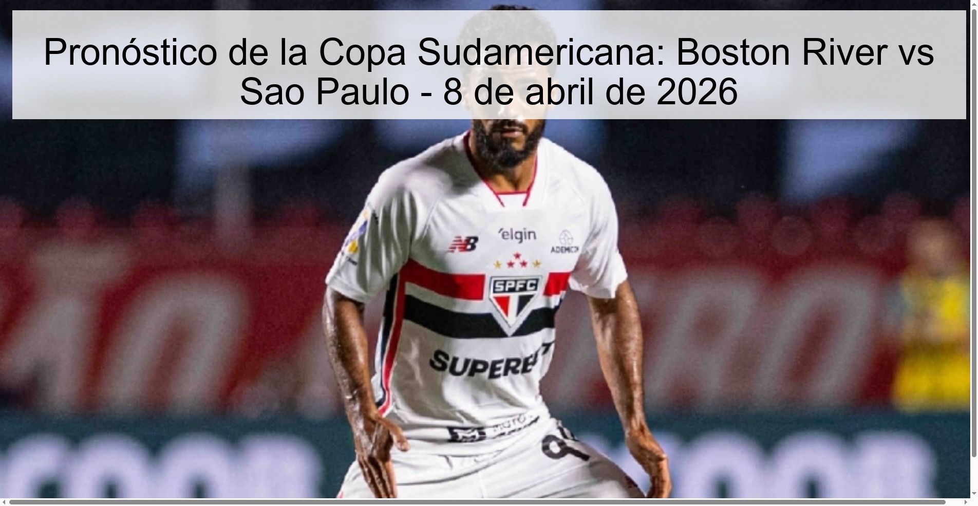 Copa Sudamericana Prediction: Boston River vs Sao Paulo – April 8, 2026