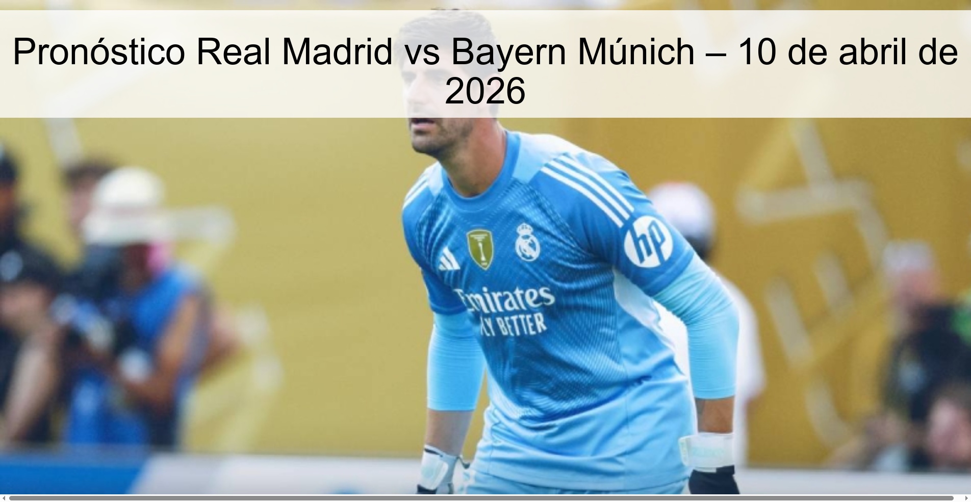 Pronóstico Real Madrid vs Bayern Múnich – 10 de abril de 2026