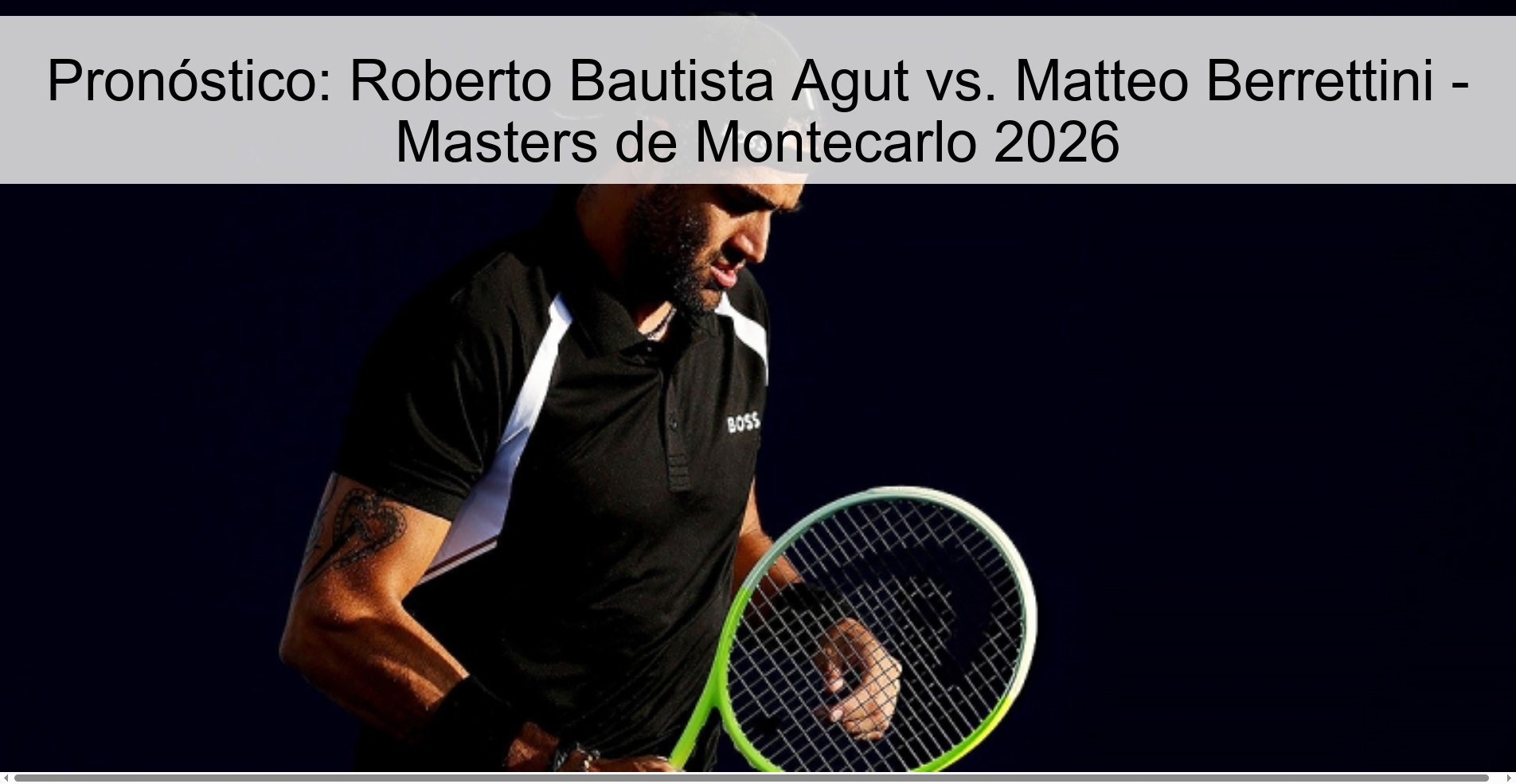 Prediction: Roberto Bautista Agut vs. Matteo Berrettini - Monte Carlo Masters 2026
