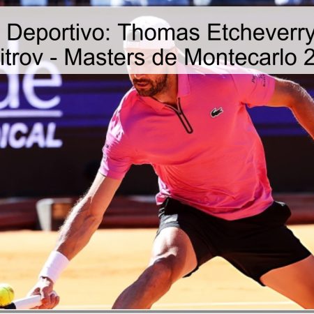 Pronóstico Deportivo: Thomas Etcheverry vs. Grigor Dimitrov – Masters de Montecarlo 2026