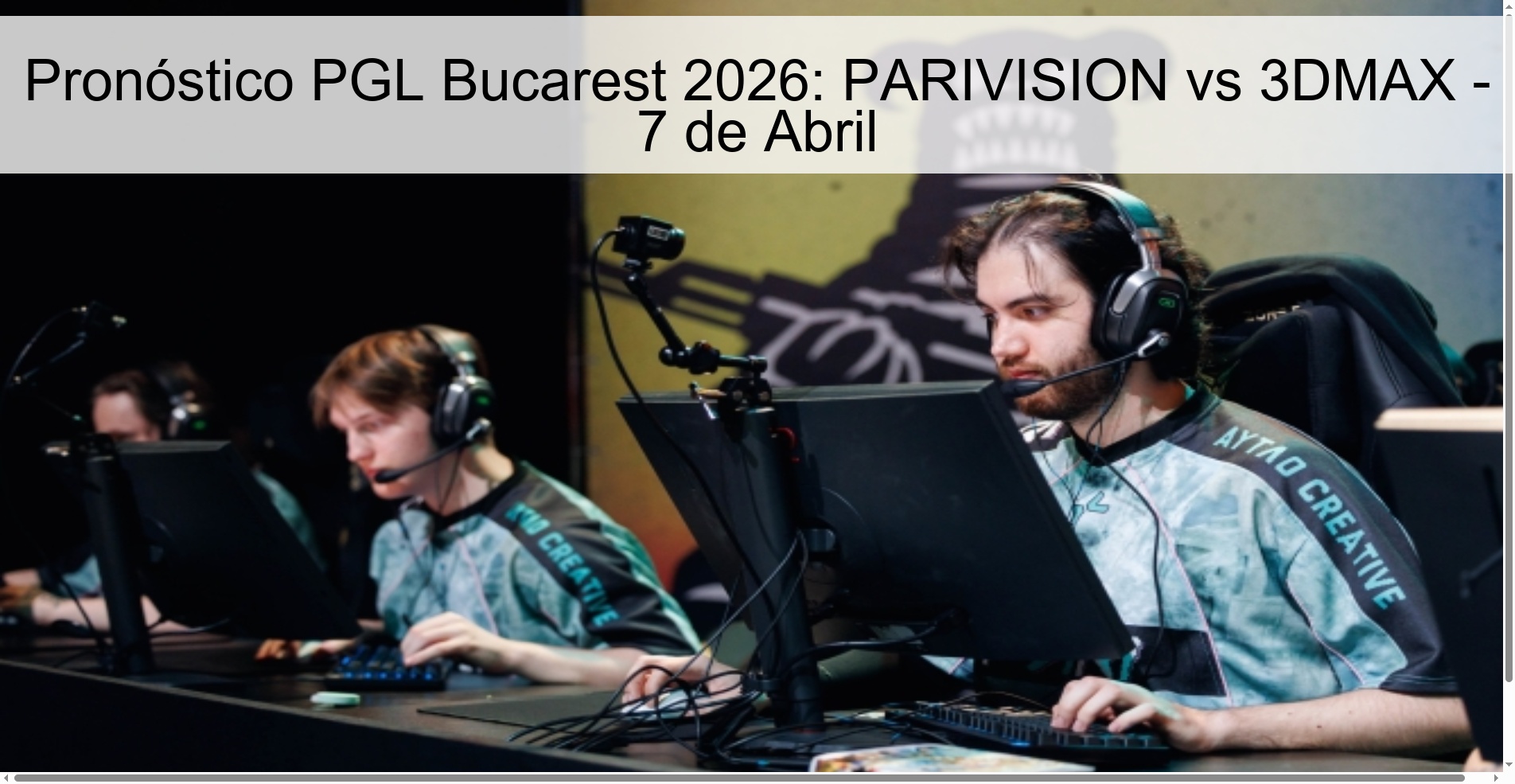 Pronóstico PGL Bucarest 2026: PARIVISION vs 3DMAX - 7 de Abril