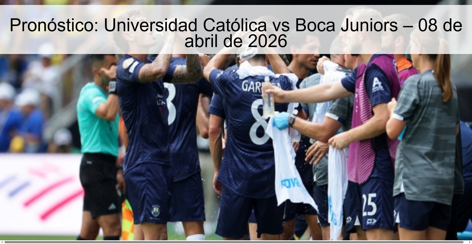 Prediction: Universidad Católica vs Boca Juniors – April 8, 2026 Prediction: Universidad Católica vs Boca Juniors – April 8, 2026