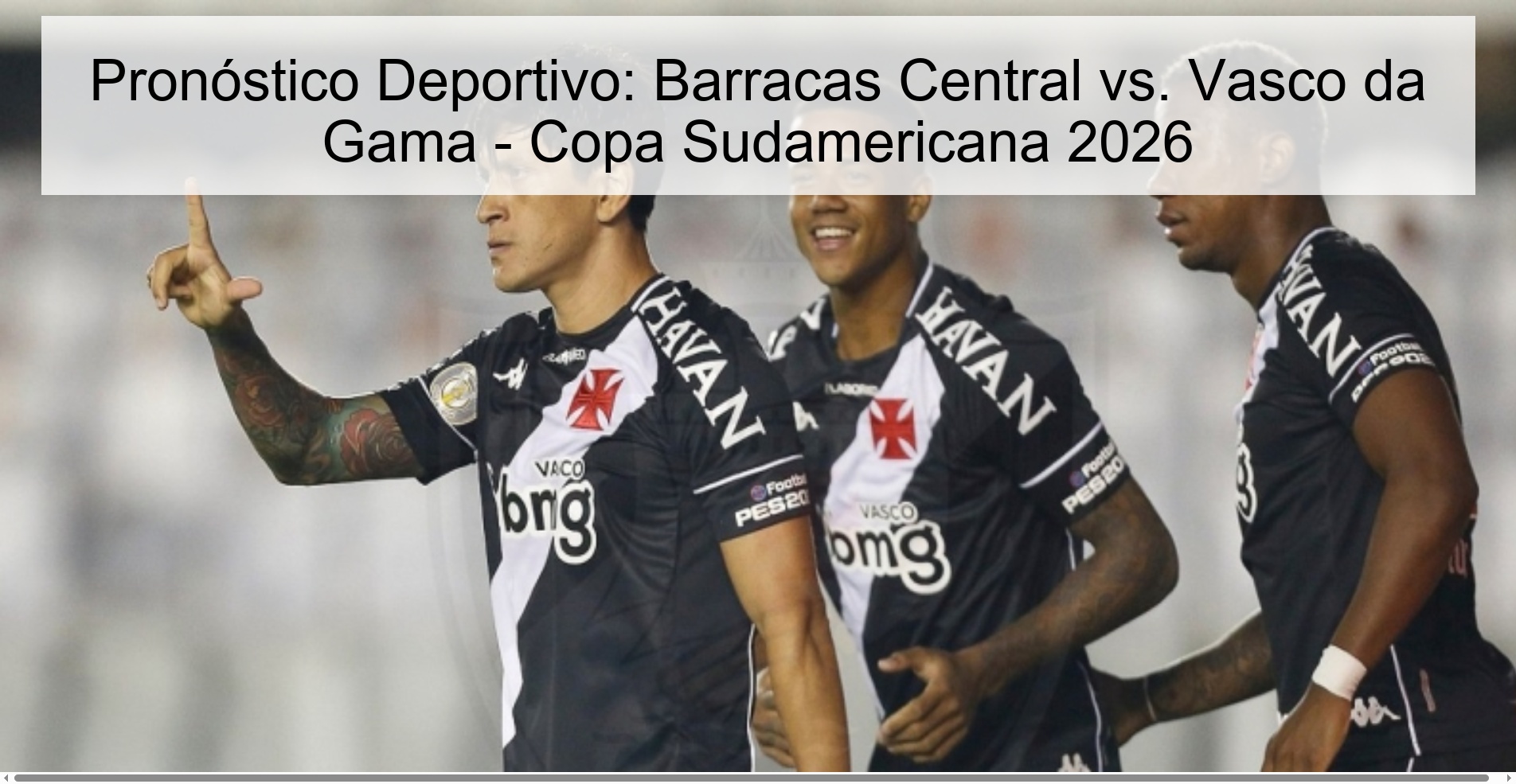 Sports Prediction: Barracas Central vs. Vasco da Gama - Copa Sudamericana 2026