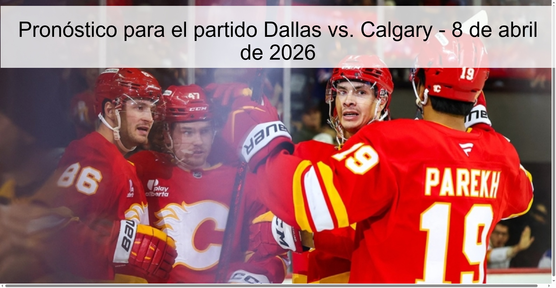 Pronóstico para el partido Dallas vs. Calgary - 8 de abril de 2026