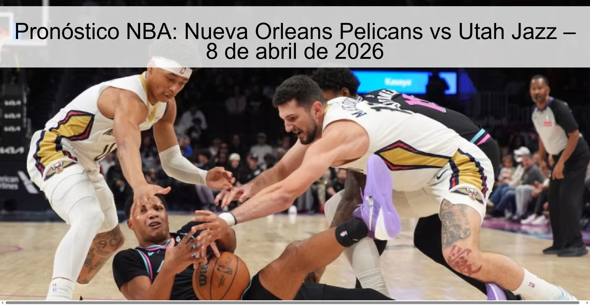 NBA Prediction: New Orleans Pelicans vs Utah Jazz – April 8, 2026 NBA Prediction: New Orleans Pelicans vs Utah Jazz – April 8, 2026