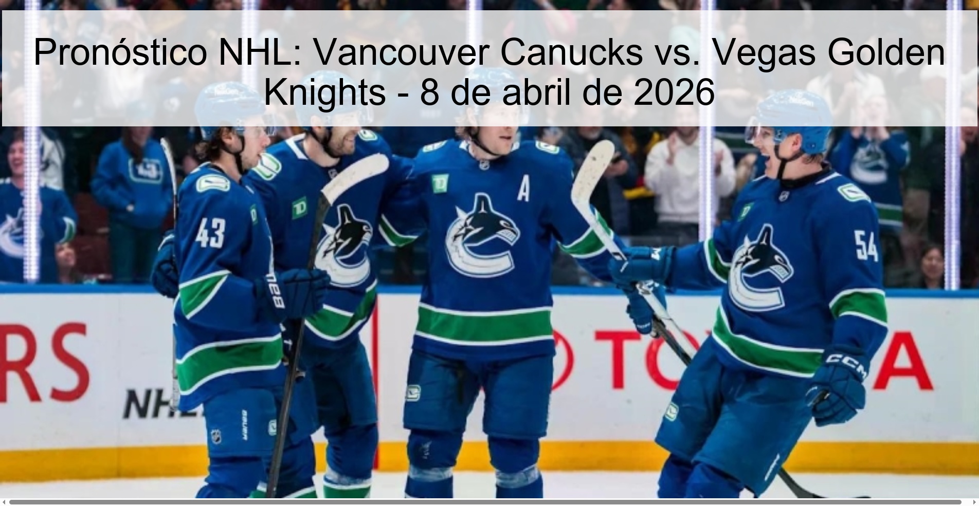 NHL Prediction: Vancouver Canucks vs. Vegas Golden Knights – April 8, 2026