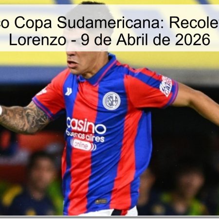 Pronóstico Copa Sudamericana: Recoleta vs San Lorenzo – 9 de Abril de 2026