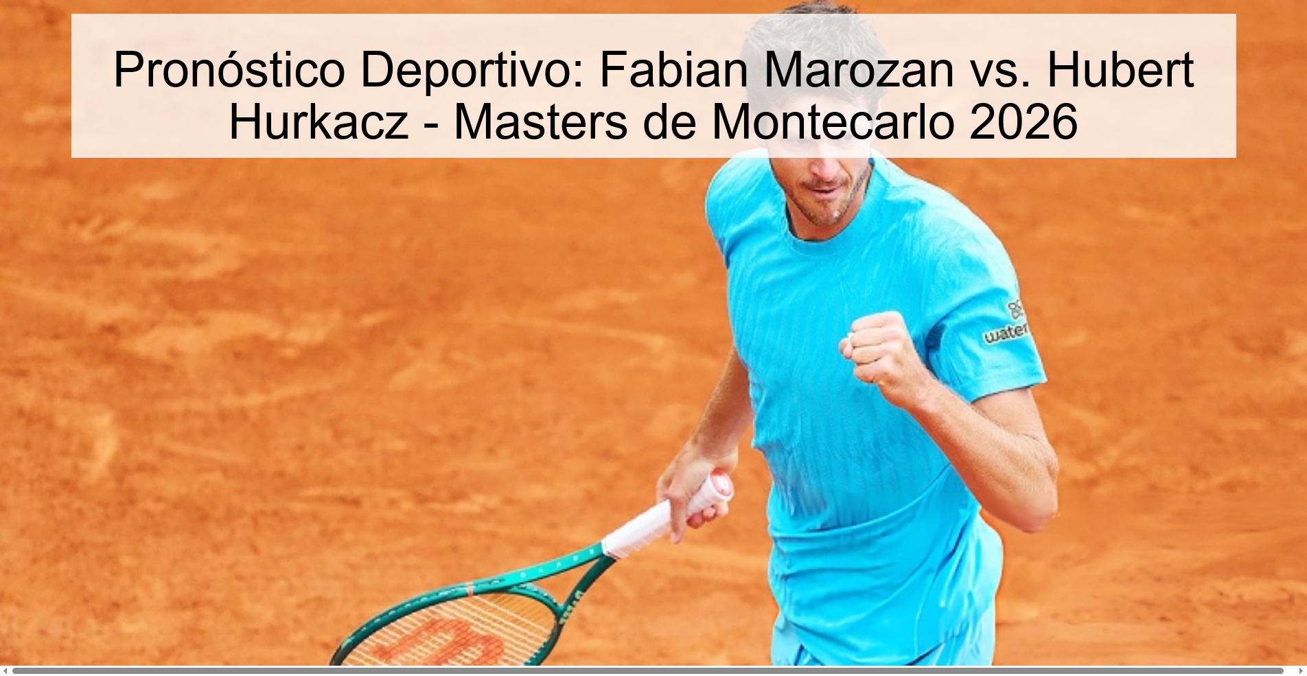 Pronóstico Deportivo: Fabian Marozan vs. Hubert Hurkacz - Masters de Montecarlo 2026 Pronóstico Deportivo: Fabian Marozan vs. Hubert Hurkacz - Masters de Montecarlo 2026