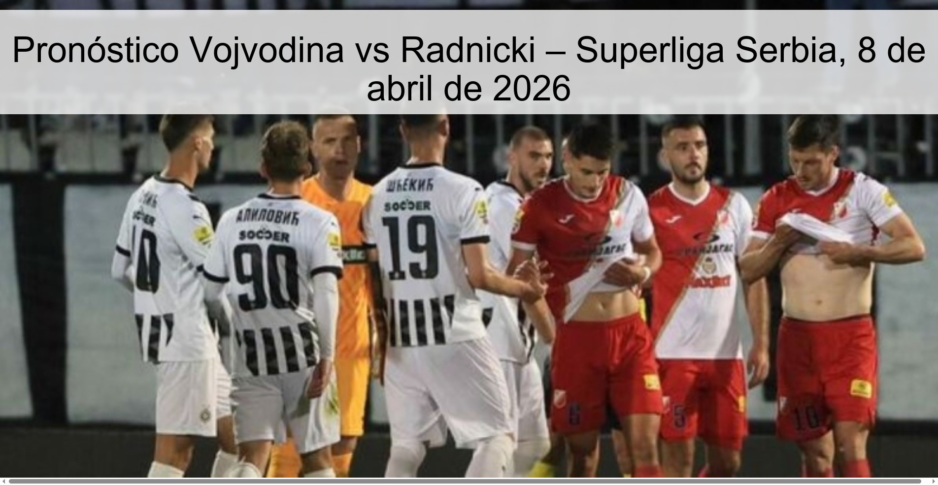 Vojvodina vs Radnicki Prediction – Serbian Super League, April 8, 2026