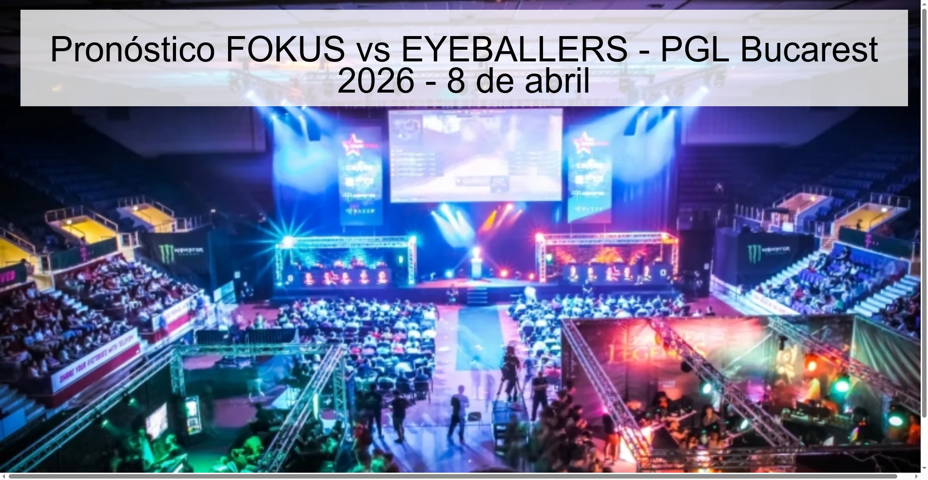 FOKUS vs EYEBALLERS Prediction - PGL Bucharest 2026 - April 8
