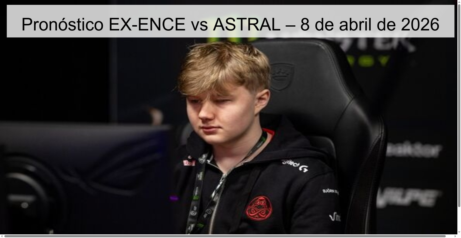 EX-ENCE vs ASTRAL Prediction – April 8, 2026
