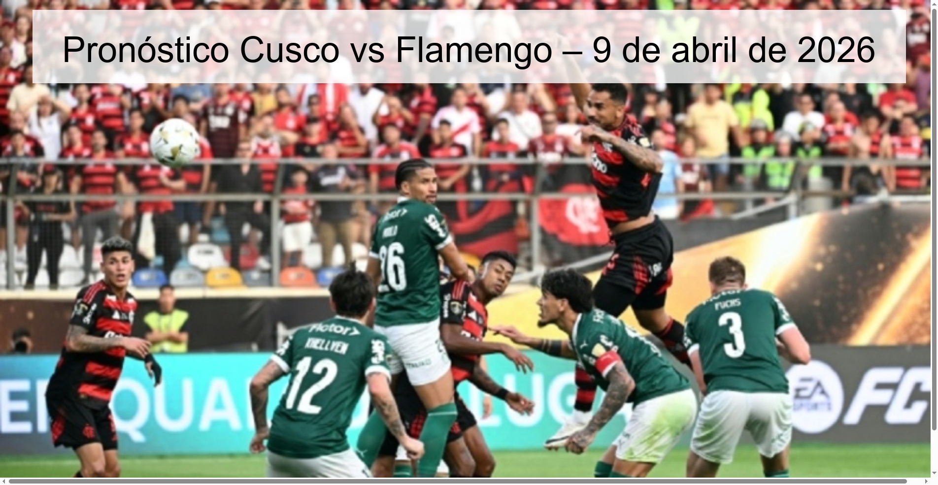 Cusco vs Flamengo Prediction – April 9, 2026