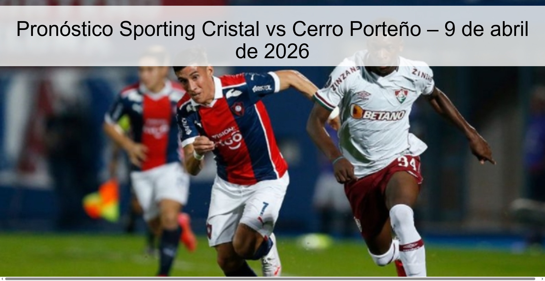 Sporting Cristal vs Cerro Porteño Prediction – April 9, 2026