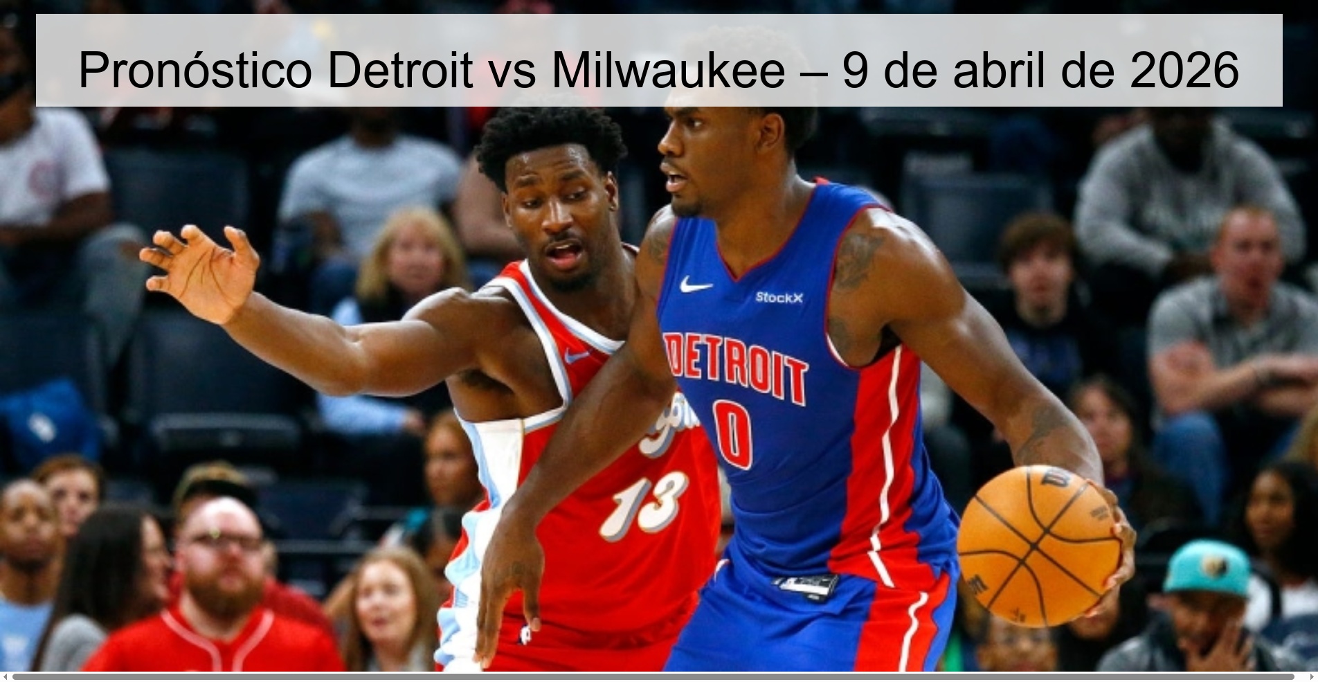 Detroit vs Milwaukee Prediction – April 9, 2026