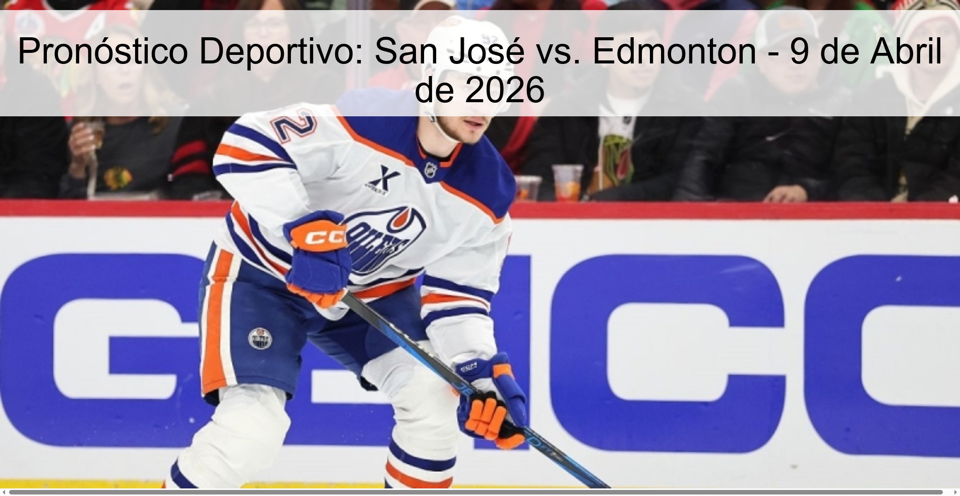 Sports Prediction: San José vs. Edmonton - April 9, 2026 Sports Prediction: San José vs. Edmonton - April 9, 2026