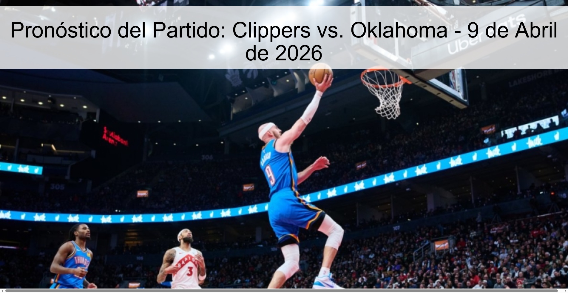 Match Prediction: Clippers vs. Oklahoma - April 9, 2026