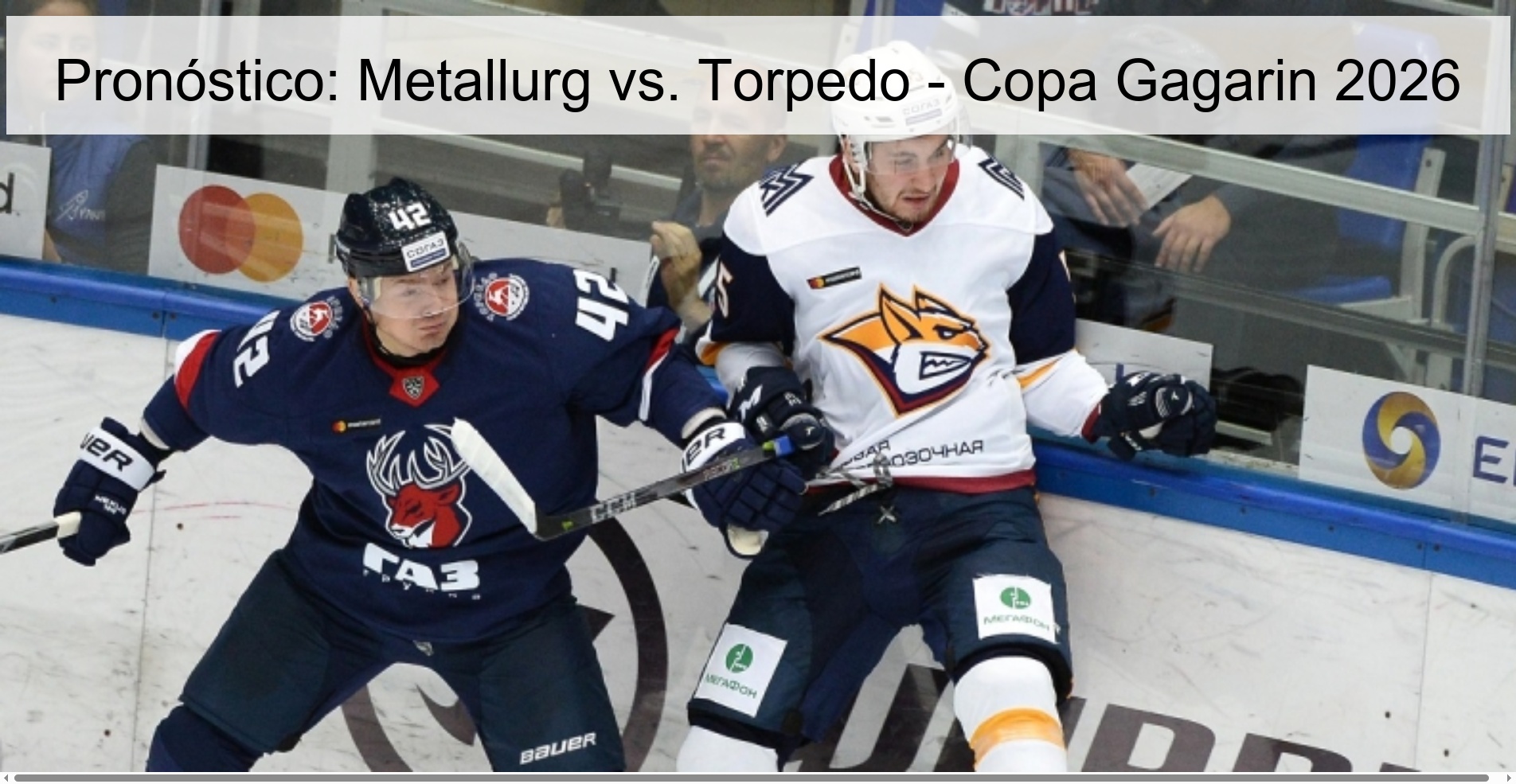 Forecast: Metallurg vs. Torpedo - Gagarin Cup 2026