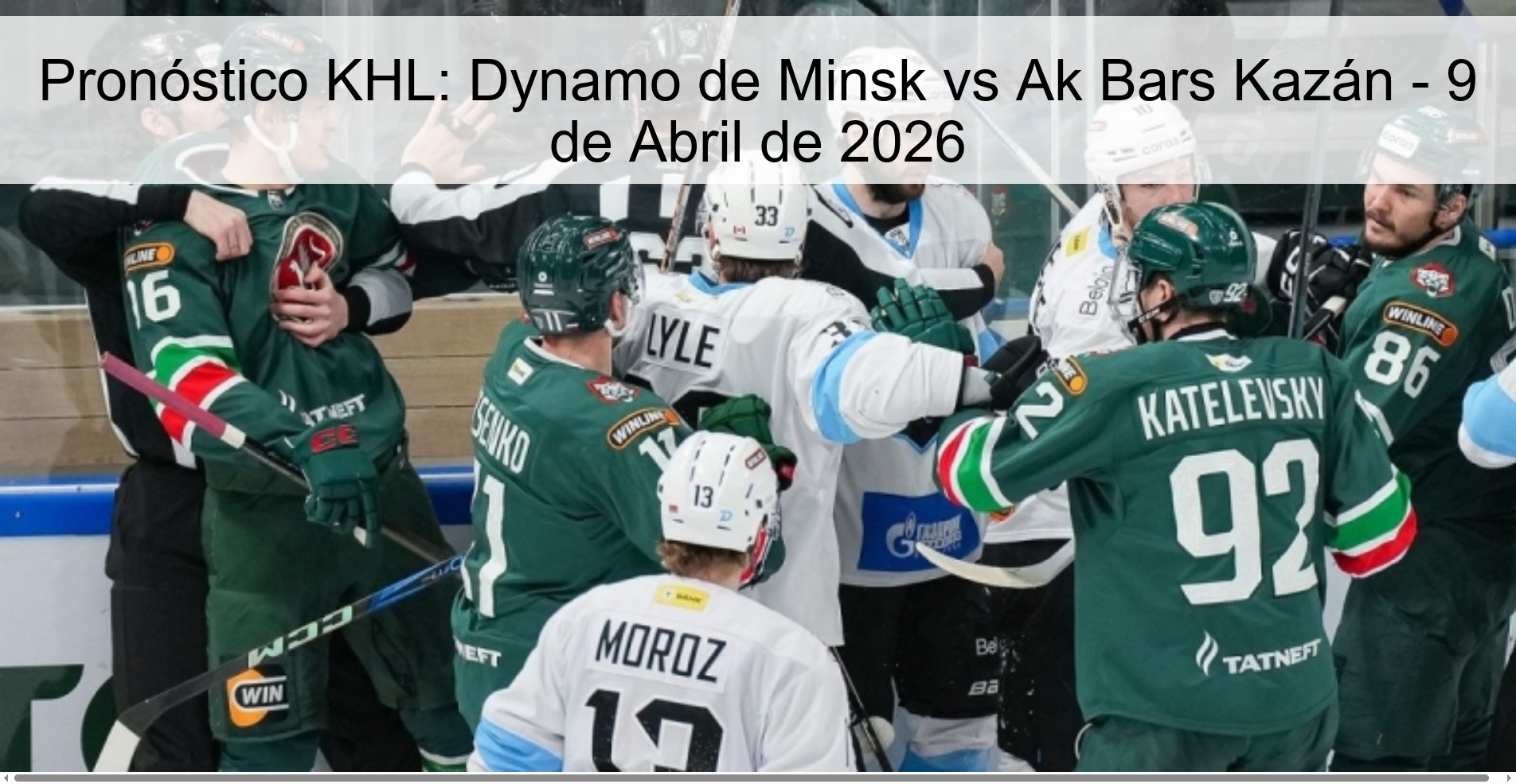 Pronóstico KHL: Dynamo de Minsk vs Ak Bars Kazán - 9 de Abril de 2026