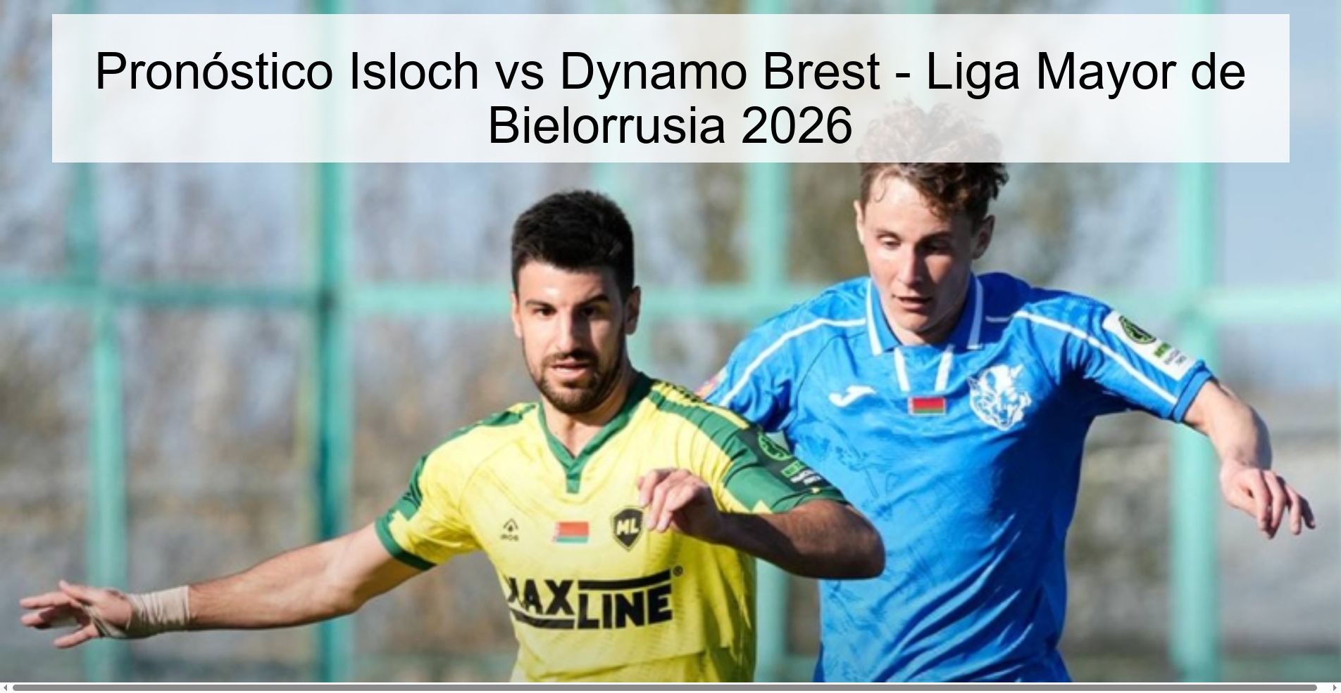 Pronóstico Isloch vs Dynamo Brest - Liga Mayor de Bielorrusia 2026 Pronóstico Isloch vs Dynamo Brest - Liga Mayor de Bielorrusia 2026