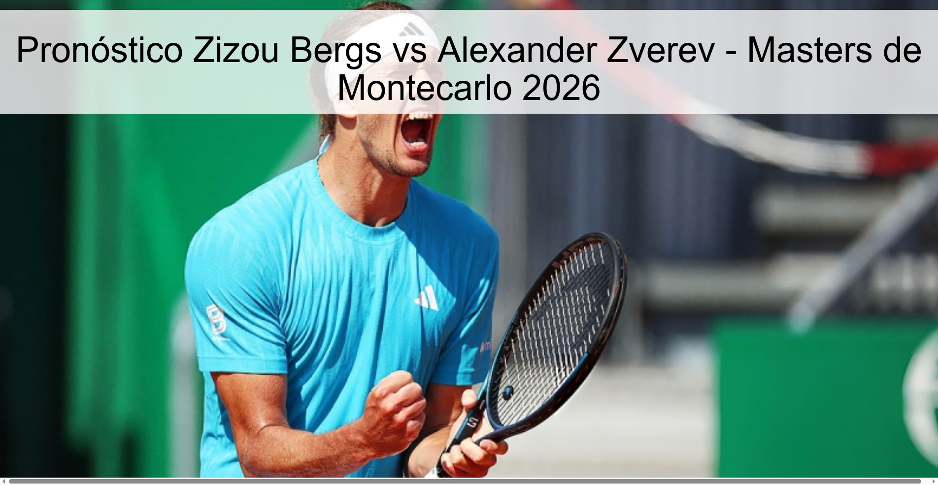 Pronóstico Zizou Bergs vs Alexander Zverev - Masters de Montecarlo 2026 Pronóstico Zizou Bergs vs Alexander Zverev - Masters de Montecarlo 2026