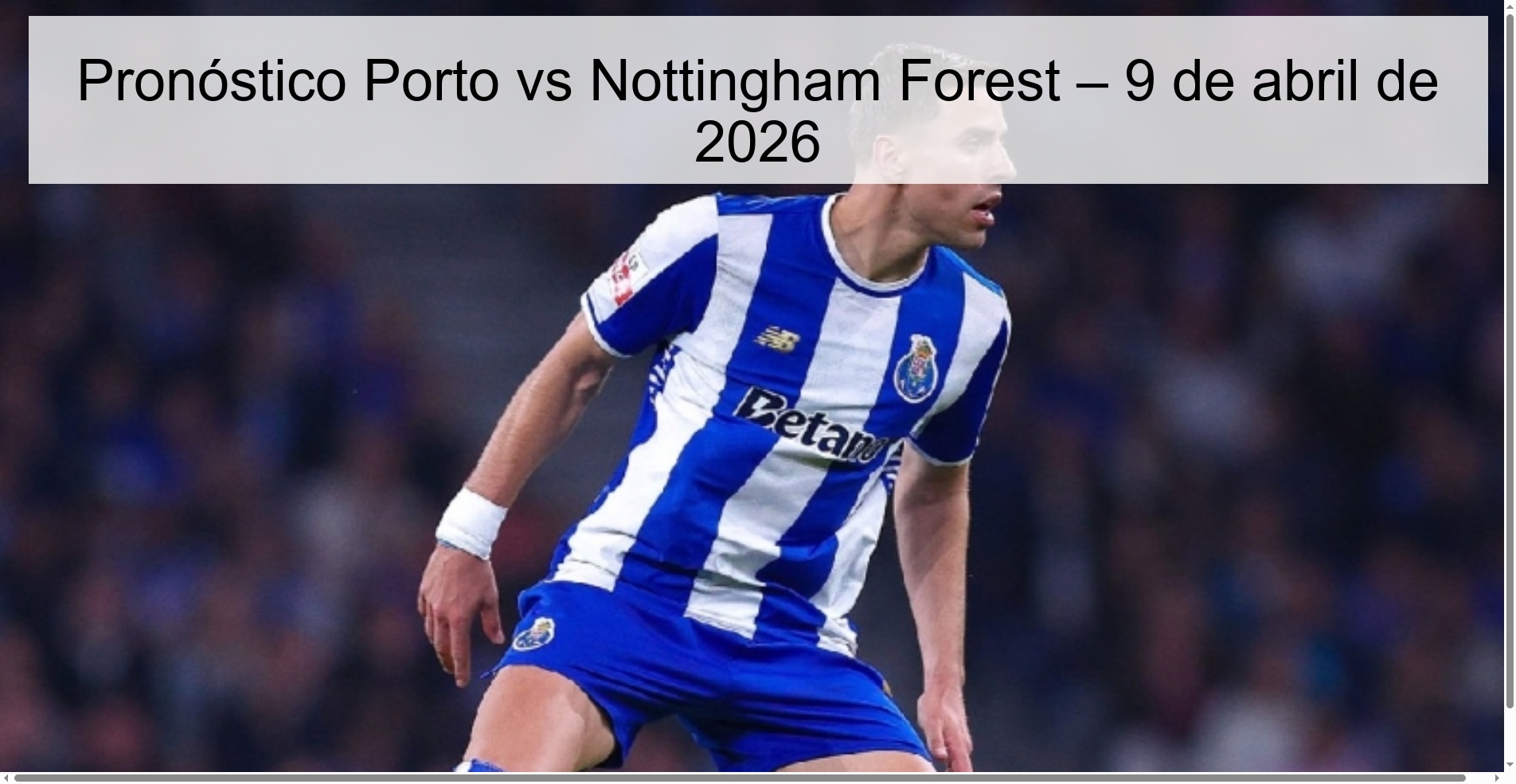 Porto vs Nottingham Forest Prediction – April 9, 2026