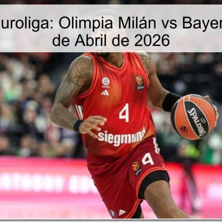 Pronóstico Euroliga: Olimpia Milán vs Bayern Múnich – 9 de Abril de 2026