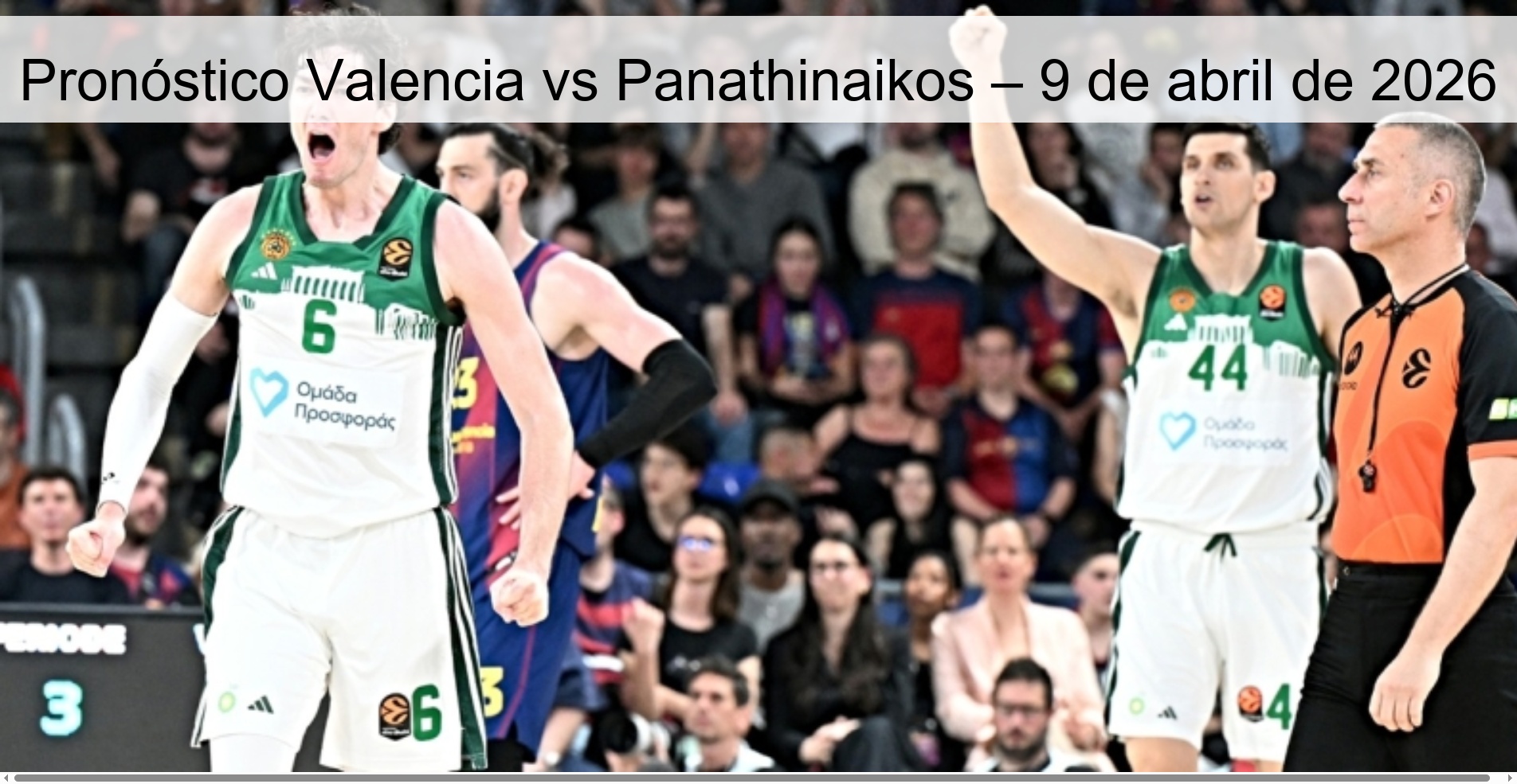 Valencia vs Panathinaikos Prediction – April 9, 2026 Valencia vs Panathinaikos Prediction – April 9, 2026