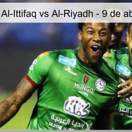 Pronóstico Al-Ittifaq vs Al-Riyadh – 9 de abril de 2026