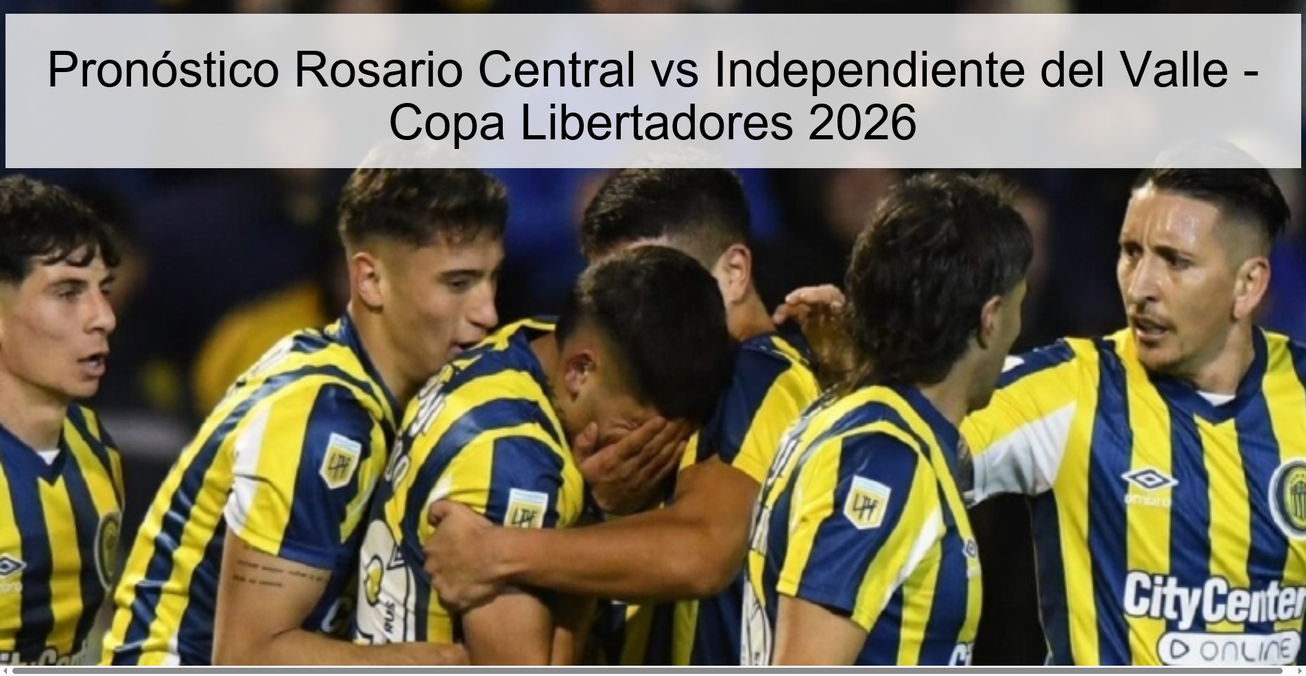 Rosario Central vs Independiente del Valle Prediction - Copa Libertadores 2026