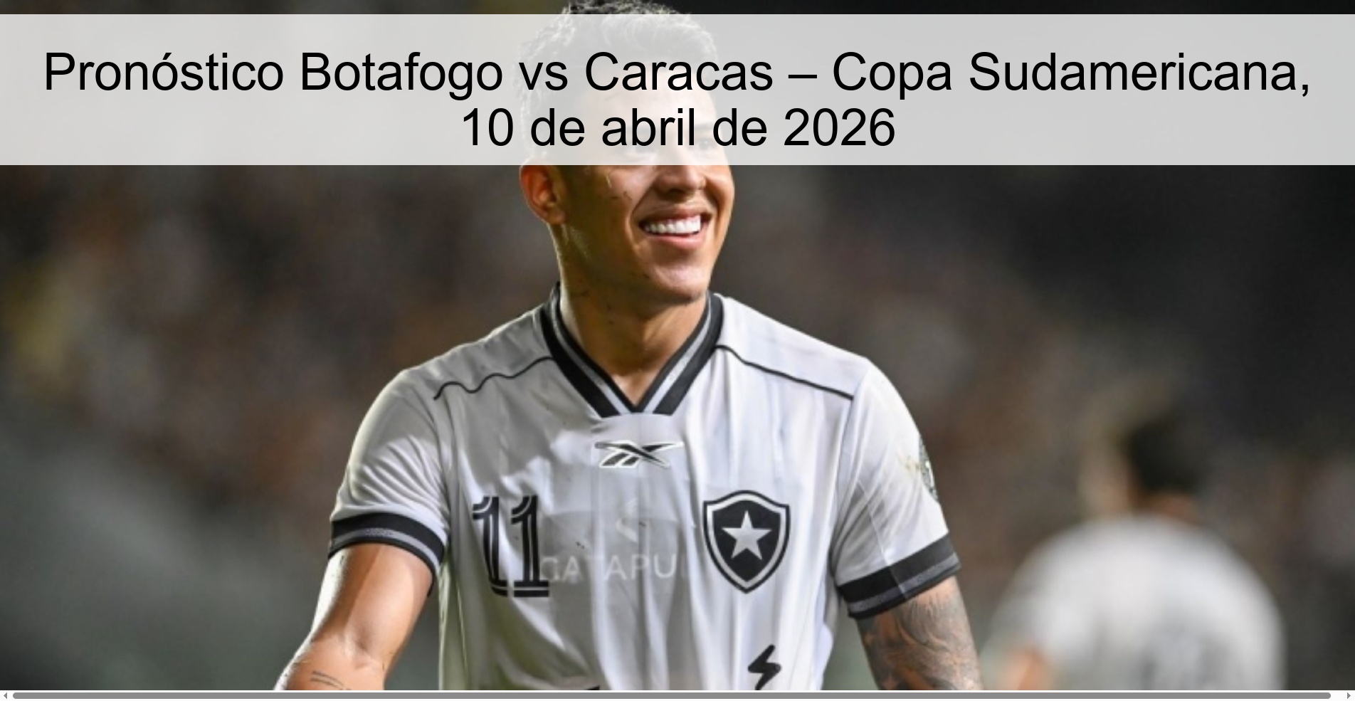 Botafogo vs Caracas Prediction – Copa Sudamericana, April 10, 2026