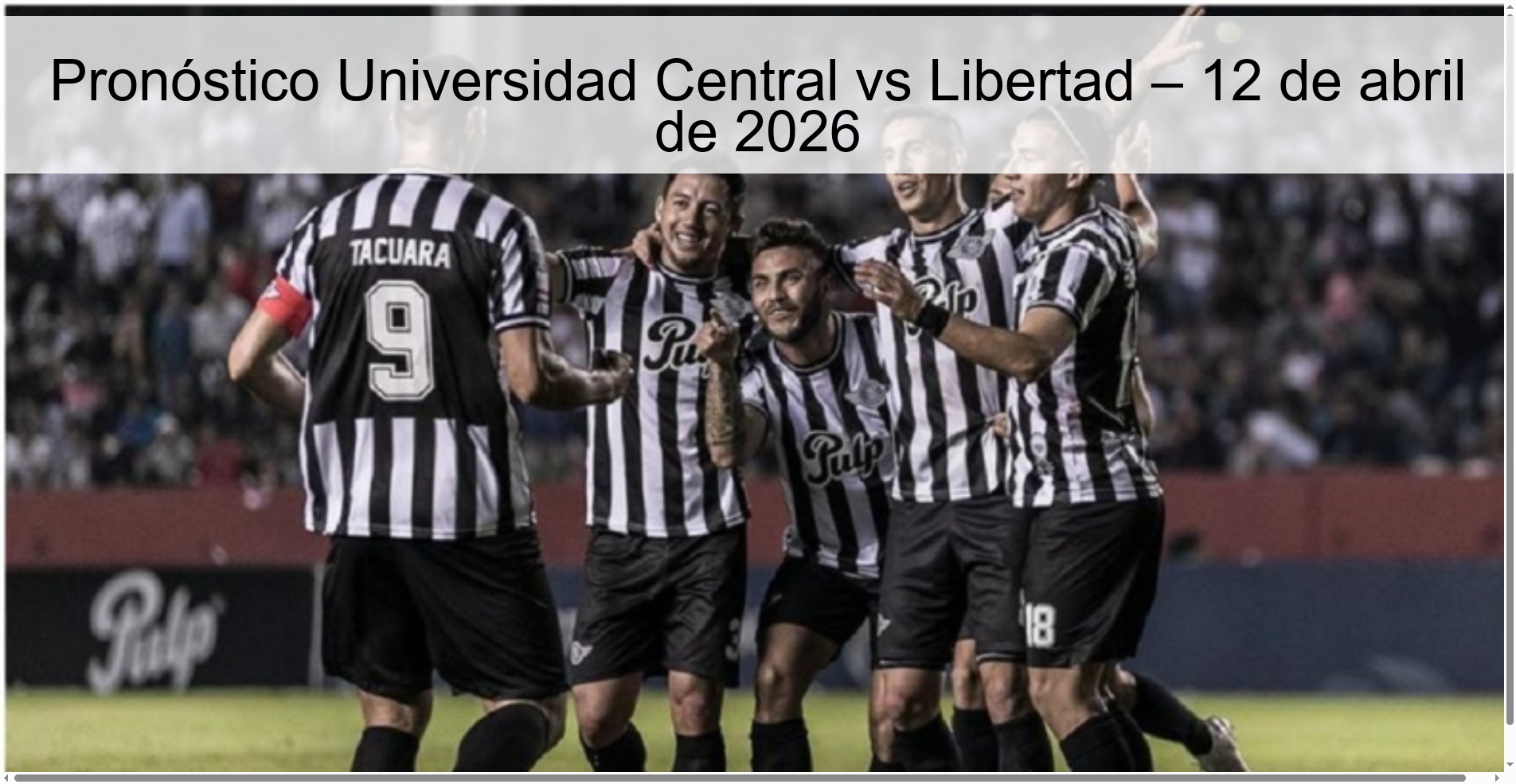 Universidad Central vs Libertad Prediction – April 12, 2026