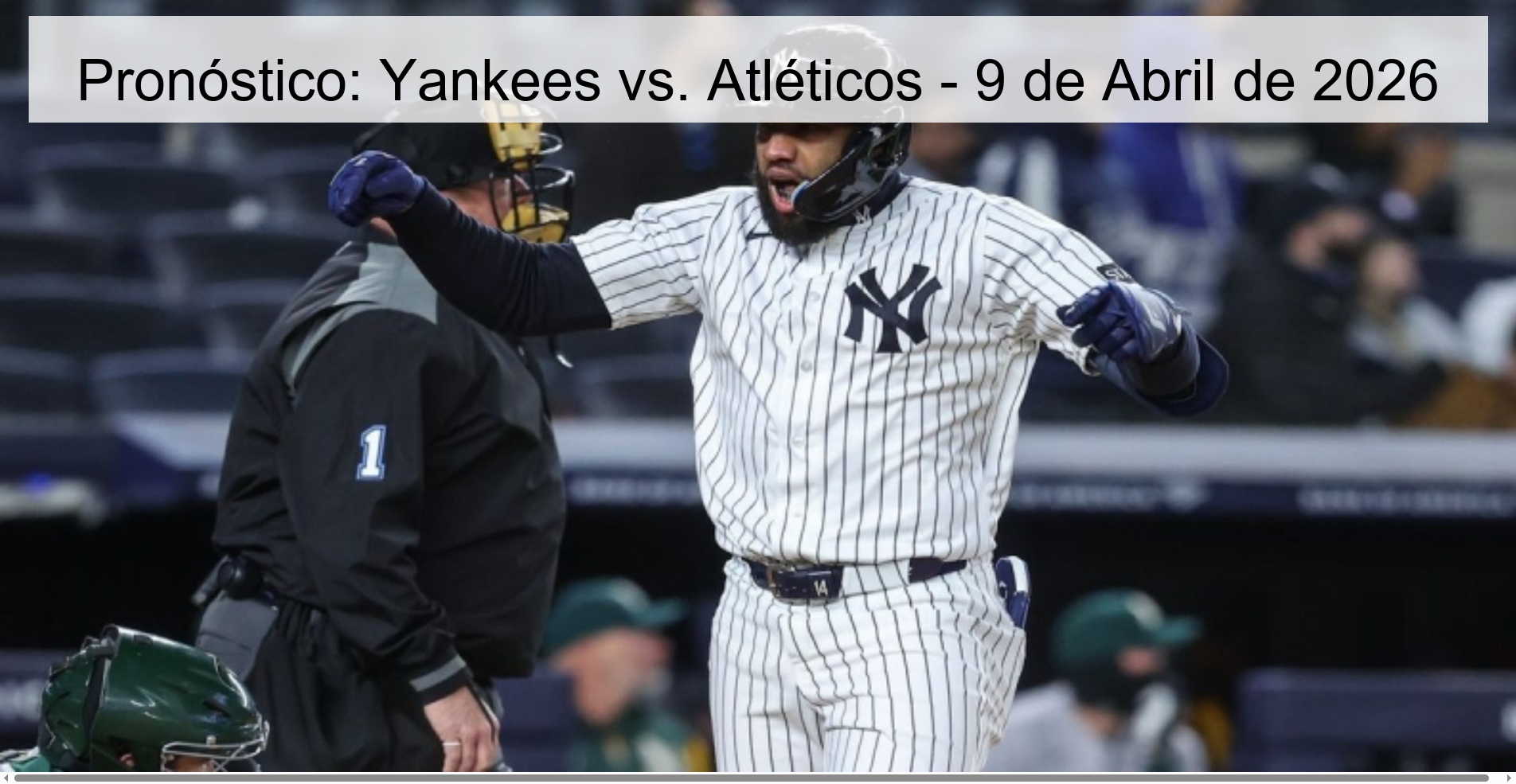 Pronóstico: Yankees vs. Atléticos - 9 de Abril de 2026 Pronóstico: Yankees vs. Atléticos - 9 de Abril de 2026