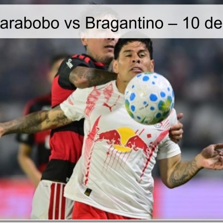 Pronóstico: Carabobo vs Bragantino – 10 de abril de 2026