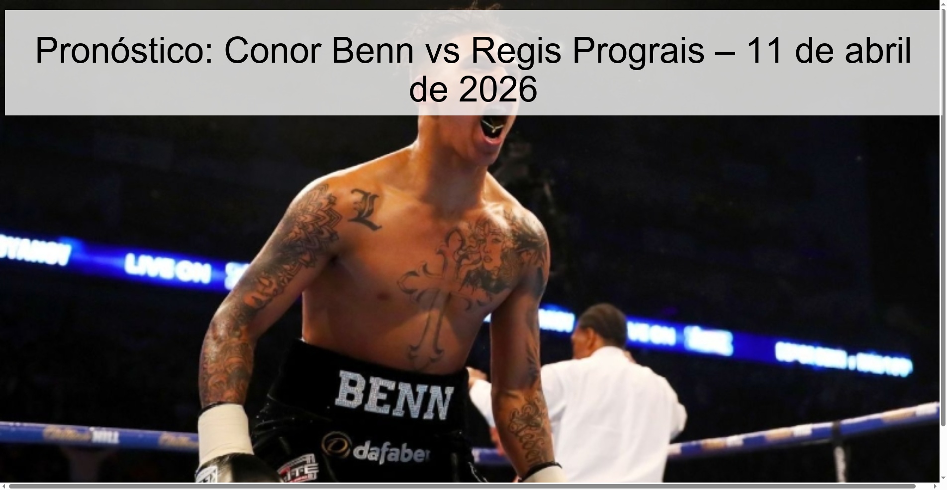 Prediction: Conor Benn vs Regis Prograis – April 11, 2026