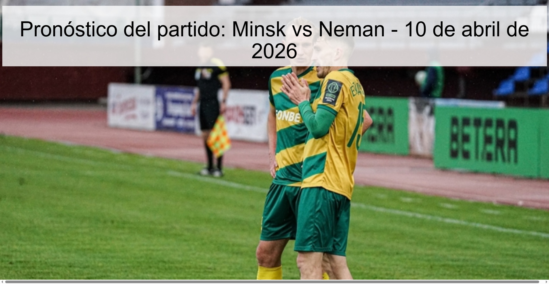 Match Prediction: Minsk vs Neman – April 10, 2026