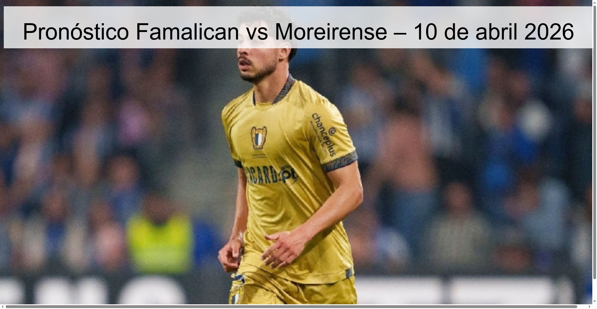 Famalican vs Moreirense Prediction – April 10, 2026