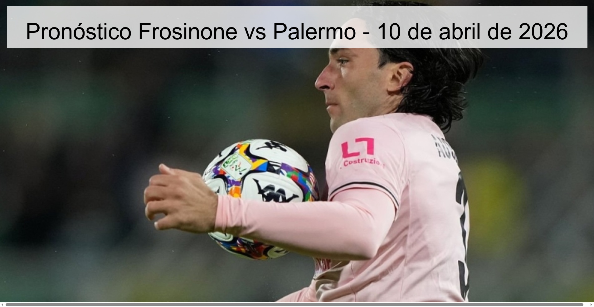 Pronóstico Frosinone vs Palermo - 10 de abril de 2026 Pronóstico Frosinone vs Palermo - 10 de abril de 2026