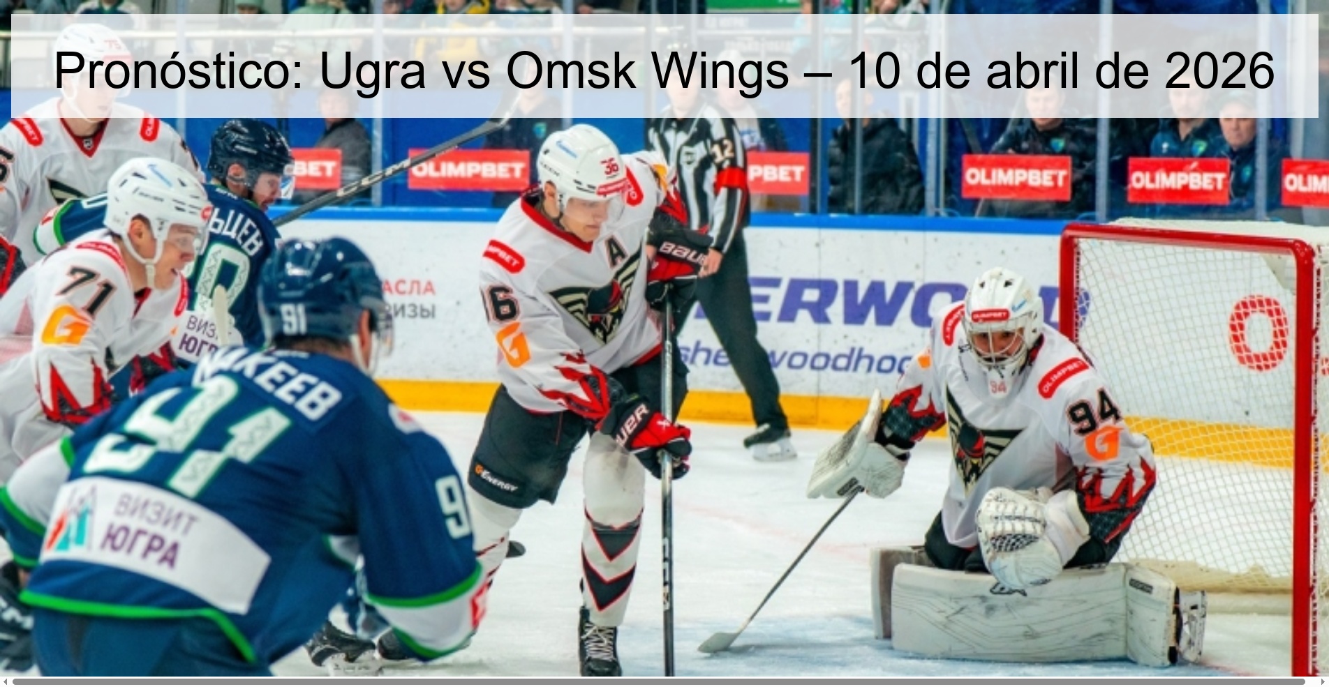 Prediction: Ugra vs Omsk Wings – April 10, 2026