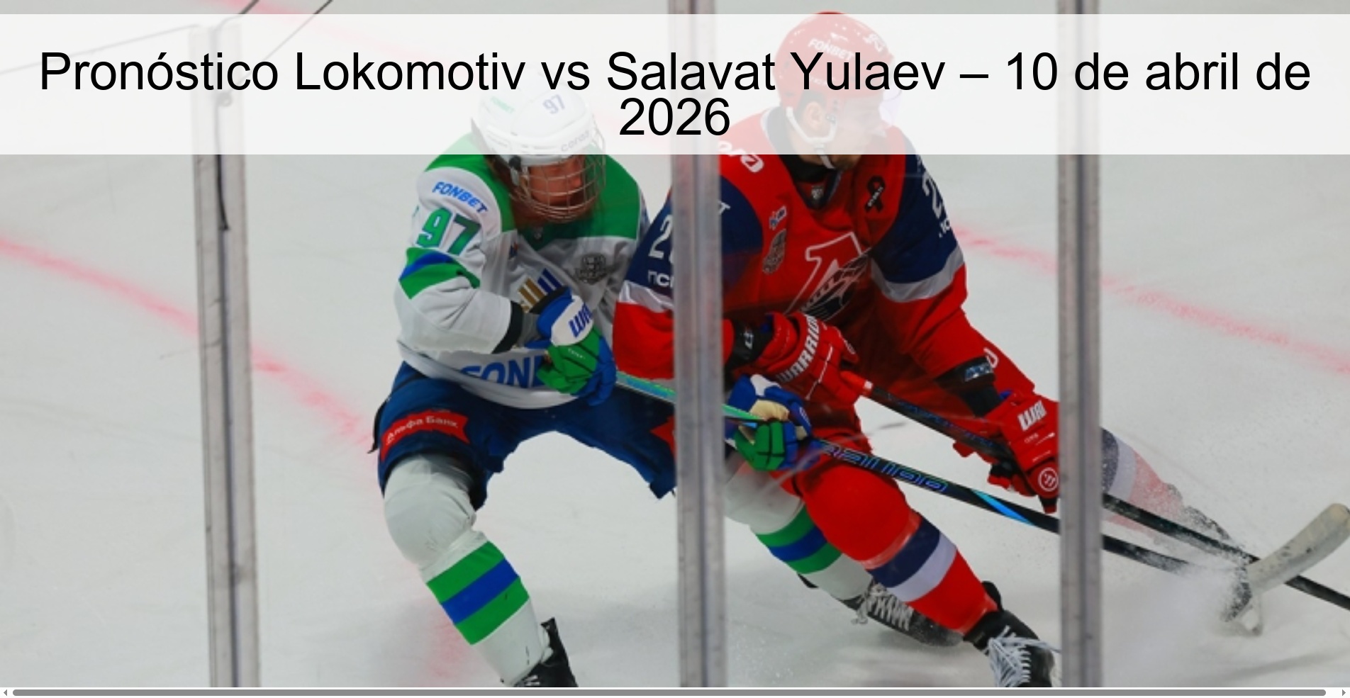Lokomotiv vs Salavat Yulaev Prediction – April 10, 2026