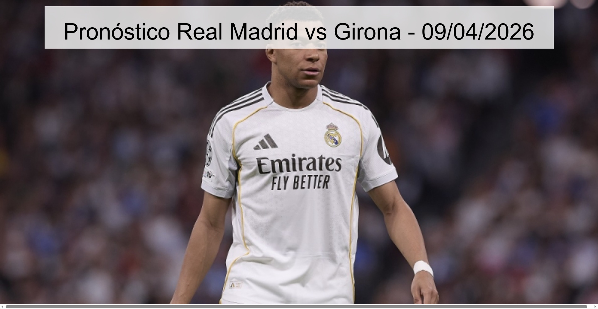 Real Madrid vs Girona Prediction - 04/09/2026 Real Madrid vs Girona Prediction - 04/09/2026