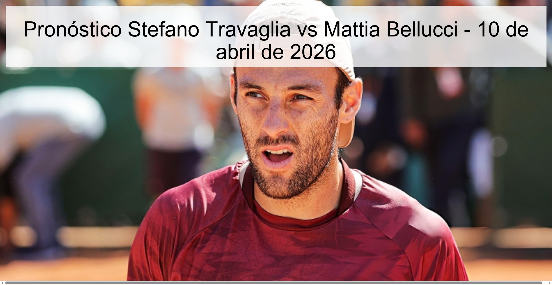 Pronóstico Stefano Travaglia vs Mattia Bellucci - 10 de abril de 2026