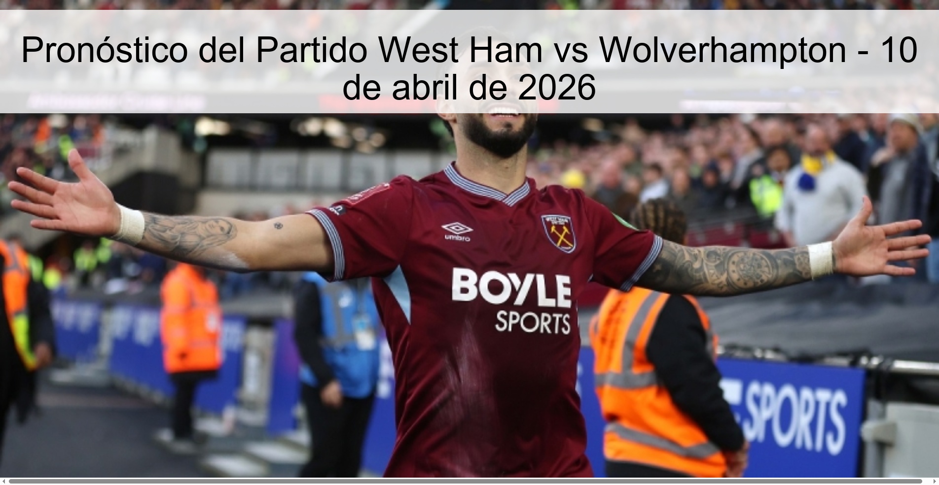 West Ham vs Wolverhampton Match Prediction – April 10, 2026