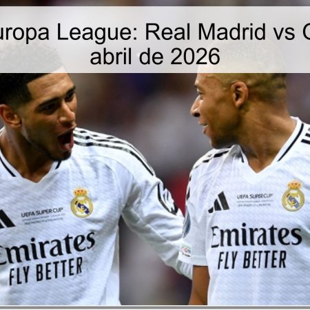Pronóstico Europa League: Real Madrid vs Girona – 10 de abril de 2026