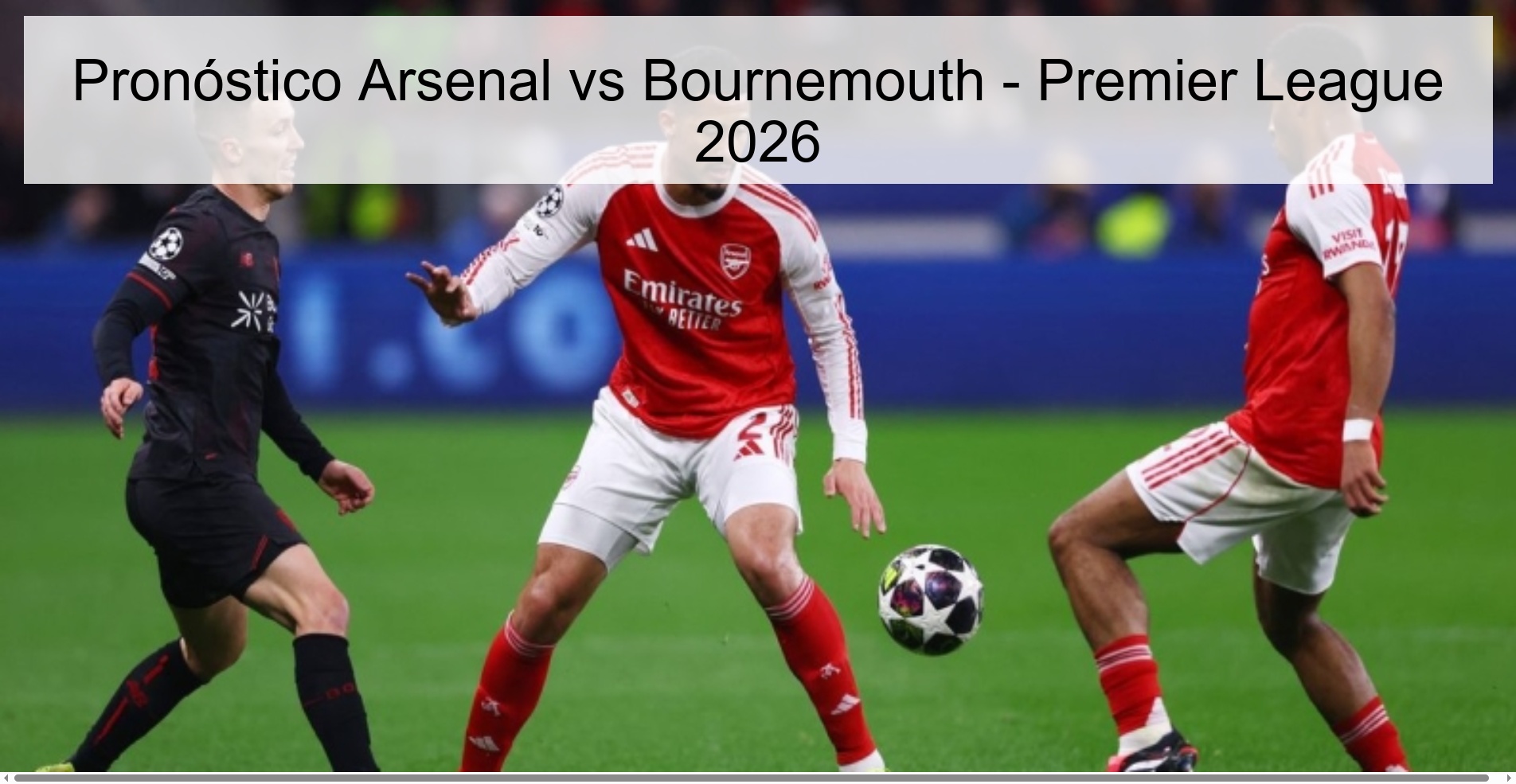 Pronóstico Arsenal vs Bournemouth - Premier League 2026