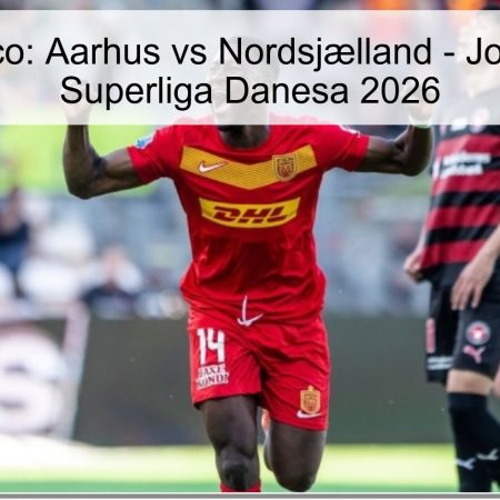Pronóstico: Aarhus vs Nordsjælland – Jornada 26 Superliga Danesa 2026