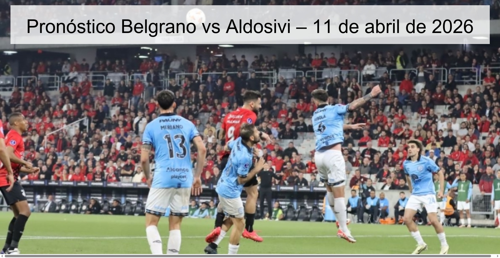 Belgrano vs Aldosivi Prediction – April 11, 2026 Belgrano vs Aldosivi Prediction – April 11, 2026